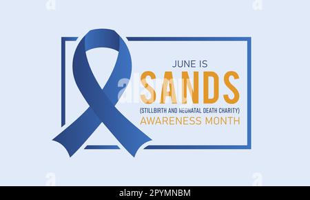 SANDS (Totgeburt und neonataler Tod) Aufklärungsmonat wird jedes Jahr im juni beobachtet. Juni ist SANDS Awareness Month. Vektorvorlage für banne Stock Vektor