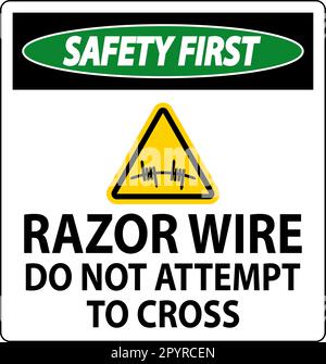Sicherheit geht vor, Razordraht Schild Razordraht nicht versuchen, zu überqueren Stock Vektor