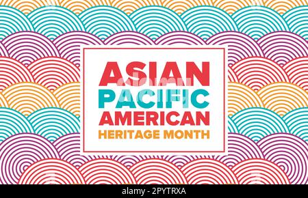 Monat des asiatisch-pazifischen amerikanischen Kulturerbes im Mai. Es feiert die Geschichte der asiatischen Amerikaner und der Pazifikinselbewohner in den Vereinigten Staaten. Vektorposter Stock Vektor