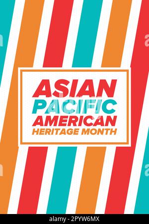 Monat des asiatisch-pazifischen amerikanischen Kulturerbes im Mai. Es feiert die Geschichte der asiatischen Amerikaner und der Pazifikinselbewohner in den Vereinigten Staaten. Vektorposter Stock Vektor