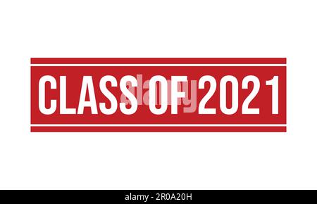 Klasse des 2021-Stempels aus Gummi. Abbildung der Klasse des 2021-Dichtungsvektors des Grunge-Stempels Stock Vektor