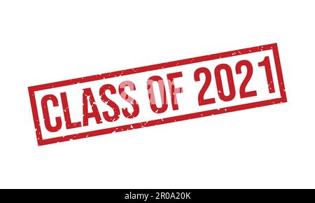 Klasse des 2021-Stempels aus Gummi. Abbildung der Klasse des 2021-Dichtungsvektors des Grunge-Stempels Stock Vektor