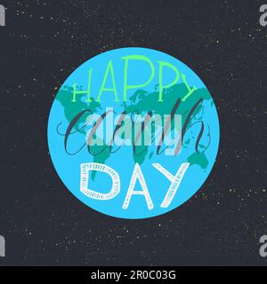 Glücklich Erde Tag Beschriftung Illustration für print, Plakat, Gruß, fest. Grunge Vintage speichern Planet-Konzept. Vektor Stock Vektor