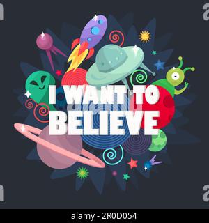 Cosmos und UFO-Konzept. Ich will es glauben. Raumschiff, Satelliten, Planet und Alien, Außerirdische, Sterne und Universum. Vektor Stock Vektor