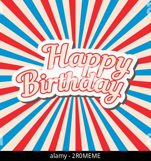 Happy Birthday – handgezeichnetes Banner, Vektordesign im Pop-Art-Stil auf dem Hintergrundmuster mit Streifen und Vintage-Strahlen. Cool für die Grußkarte. Stock Vektor