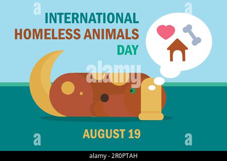 Internationaler Tag Der Obdachlosen Am 19. August. Feier-Banner mit Hund, der an Freund, Zuhause und Essen denkt. Vektor Stock Vektor