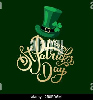 Handgezeichnet, wunderschön, goldene Inschrift Happy St. Patrick's Day mit Hut und Klee. Stock Vektor