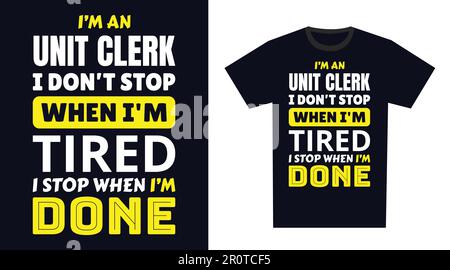 XXXXX T-Shirt-Design. Ich bin ein XXXXX Ich höre nicht auf, wenn ich müde bin, ich höre auf, wenn ich fertig bin Stock Vektor