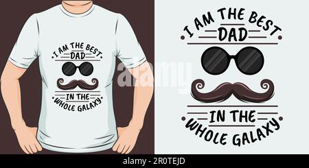 Ich bin der beste Vater der ganzen Galaxie, Vater's Day T-Shirt Design. Stock Vektor