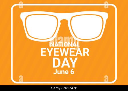 National Eyewear Day. Juni 6. Vektordarstellung für Grußkarte, Poster und Banner. Stock Vektor