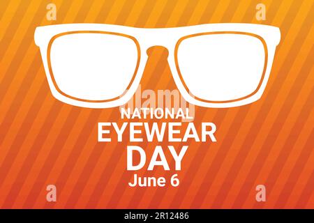 National Eyewear Day. Juni 6. Vorlage für Hintergrund, Banner, Karte, Poster mit Texteindruck. Vektordarstellung Stock Vektor