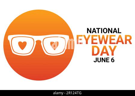 Vektordarstellung zum National Eyewear Day. Juni 6. Vorlage für Hintergrund, Banner, Karte, Poster mit Texteindruck. Stock Vektor