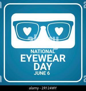 National Eyewear Day. Juni 6. Vektordarstellung. Geeignet für Grußkarten, Poster und Banner. Stock Vektor