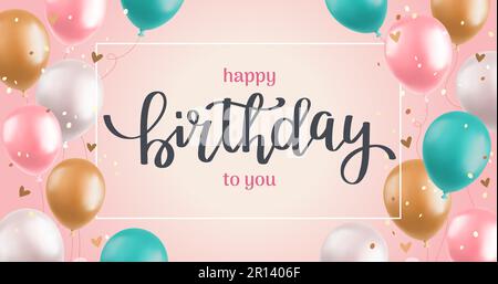Geburtstagskarte mit 3D Ballons und Kalligraphie. Hintergrund mit Rahmen, Postervorlage, Layout für Einladungen zur Party. Vektordarstellung Stock Vektor
