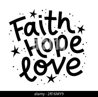 VERTRAUEN, HOFFNUNG, LIEBE. Motivationsangebot. Christliche religiöse Kalligraphie schreibt Glauben, Hoffnung, Liebe. Design-Aufdruck für T-Shirt, Nadeletikett, Abzeichen-Aufkleber-Gruß Stock Vektor