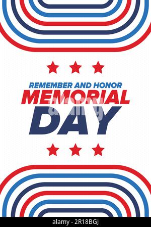 Memorial Day in den USA. Denk dran und Ehre. Bundesfeiertag für Gedenkpersonen, die während des Militärdienstes gestorben sind. Vektorposter Stock Vektor