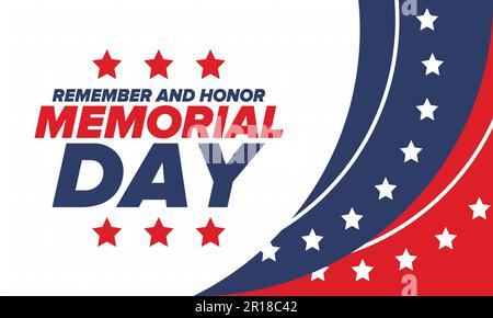 Memorial Day in den USA. Denk dran und Ehre. Bundesfeiertag für Gedenkpersonen, die während des Militärdienstes gestorben sind. Vektorposter Stock Vektor