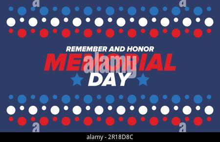 Memorial Day in den USA. Denk dran und Ehre. Bundesfeiertag für Gedenkpersonen, die während des Militärdienstes gestorben sind. Vektorposter Stock Vektor