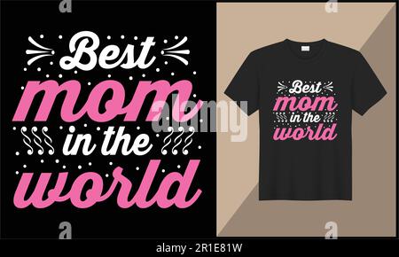 Die beste mutter der Welt Typografie T-Shirt Design Muttertag T-Shirt Stock Vektor