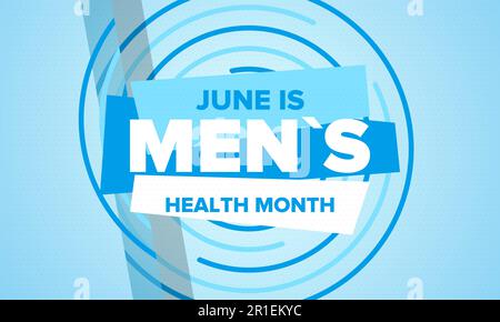 National Men's Health Month im Juni. Gesundheitserziehungsprogramm. Wird jährlich in den USA gefeiert. Medizinisches Konzept. Pflege und Gesundheit. Vektorposter Stock Vektor