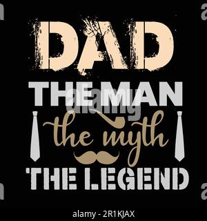 Dad, der Mann, der Mythos, das T-Shirt-Design der Legende Stock Vektor