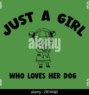 Nur Ein Mädchen, das ihren Hund liebt - Hundefreund-T-Shirt-Design Stock Vektor
