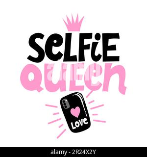 Selfie Queen – von Hand gezeichnetes Typografie-Poster. Konzeptioneller handgeschriebener Text. Handgeschriebenes Schriftzeichen, Wortkunst-Design. Gut für Pyjamas, Poster, Grußkarten Stock Vektor