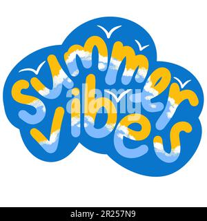 Handgezeichneter Aufkleber mit Sommeratmosphäre. Meeres-Strandurlaub, blauer gelber Tourismus Relax Textworte Schriftzug Schriftzug Schriftzug Schriftzug, helles farbenfrohes Design Stockfoto