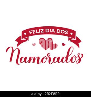 Feliz Dia Dos Namorados kalligraphische Handschrift. Alles gute zum Valentinstag auf Portugiesisch. Brasilianischer Urlaub am 12. Juni. Vektorvorlage zur Begrüßung des Autos Stock Vektor