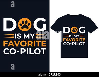 DER HUND ist meine LIEBLINGS-Co-Pilot-Illustrationen für bedruckbare T-Shirts Stock Vektor
