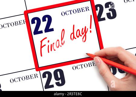 22. Oktober-Tag. Handgeschriebener Text LETZTER TAG Kalendertag Oktober 22. Eine Erinnerung an den letzten Tag. Abgabetermin. Geschäftskonzept. Herbstmonat, Stockfoto