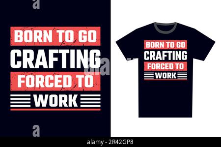 Crafting T-Shirt Design Template Vector Stock Vektor