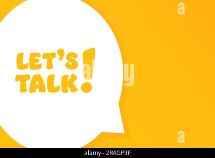 Lass uns reden. Sprechblase mit „Let Talk“-Text. 2D Abbildung. Flacher Stil. Vektorliniensymbol für Unternehmen und Werbung Stock Vektor