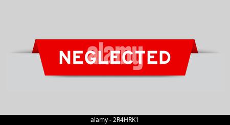 Rot eingefügtes Etikett mit vernachlässigtem Wort auf grauem Hintergrund Stock Vektor