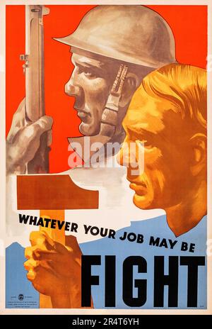 World war II Propaganda (Canadian Ministry of National war Services, 1940er) „Egal, was Ihr Job sein mag, Fight“, Eric Aldwinkle Artwork Stockfoto