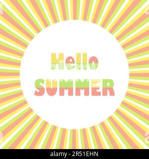 Hallo Sommer. Die Inschrift vor dem Hintergrund divergierender Strahlen. Sommerhintergrund. Vektor Stock Vektor