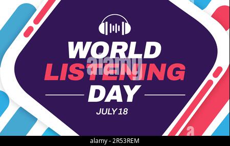 Hintergrunddesign des World Listening Day mit Kopfhörern und Typografie-Design. Der 18. Juli ist Welthörtag Stockfoto