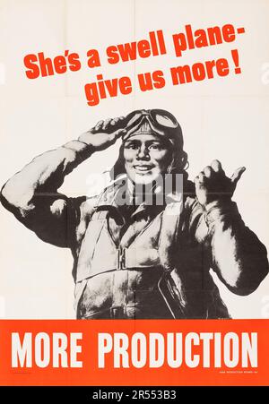 MEHR PRODUKTION – amerikanische Propaganda aus dem Zweiten Weltkrieg (USA Government Printing Office, 1942). „Sie ist ein tolles Flugzeug – Gib uns mehr“, Robert Riggs Artwork Stockfoto
