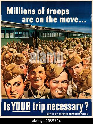 Amerikanische Propaganda aus dem Zweiten Weltkrieg (USA Government Printing Office, 1943). Millionen von Truppen sind unterwegs. Büro für Verteidigung und Transport. Soldaten vor einem Zug Stockfoto