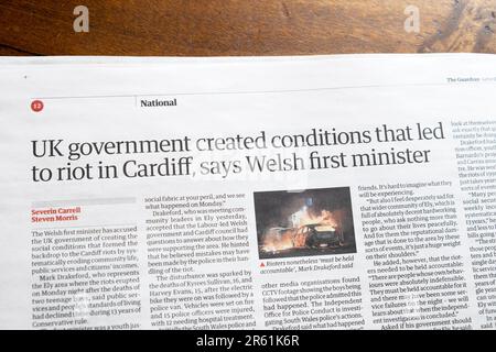 „Die britische Regierung schuf Bedingungen, die zu Unruhen in Cardiff führten“, sagt Welsh First Minister, Mark Drakeford Guardian, Schlagzeile der Zeitung Ely Wales UK Stockfoto