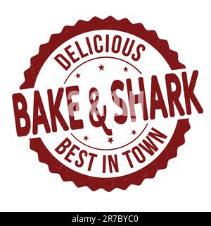 Gummistempel Bake and Shark Grunge auf weißem Hintergrund, Vektordarstellung Stock Vektor