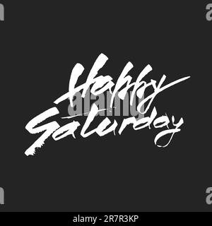 Einen Schönen Samstag. Trendiges Zitat mit Handschrift, Kunstdruck für Poster und Grußkarten. Stock Vektor