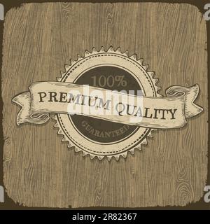 Vintage Label mit Premium-Qualität Text auf Holz Textur.  Vektor, EPS10. Stock Vektor
