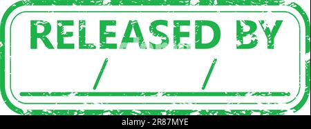 Freigegebener Gummistempel mit Ort für Datum. Vektordarstellung. Aufkleber, Dokumentenkonzept, grüner Retro-Stempel, Veröffentlichungsankündigung, Abschlussball Stock Vektor