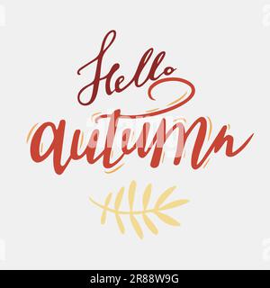 Bildunterschrift Hello Herbstschrift Kalligraphie. Vektordarstellung auf weißem Hintergrund mit gelber Tinte. Konzept Herbstwerbung. Golden fal Stock Vektor
