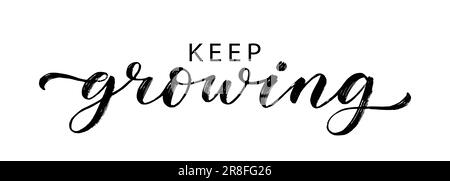 VERGRÖSSERN SIE WEITERHIN die von Hand gezeichnete Pinselkalligrafie. Immer mehr Zitate auf weißem Hintergrund. Vektordarstellung weiter vergrößern. Design-Aufdruck für Banner, T-Shirt Stock Vektor