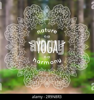 Vektordarstellung mit Mandala und Yoga-Label auf verschwommenem Naturhintergrund. Kann als Poster für Yoga-Kurse oder als Vorlage für Website verwendet werden. Stock Vektor