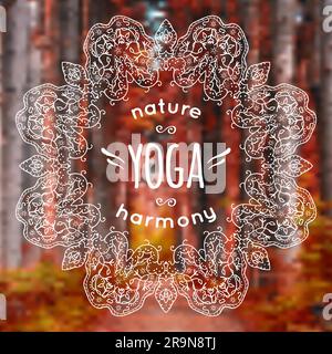 Vektordarstellung mit Mandala und Yoga-Label auf verschwommenem Naturhintergrund. Kann als Poster für Yoga-Kurse oder als Vorlage für Website verwendet werden. Stock Vektor