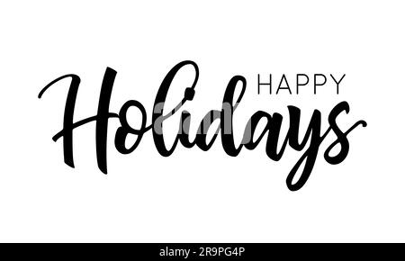 Vector handgeschriebene Pinselschrift Happy holidays. Moderne Kalligraphie für Grußkarten, Weihnachtskarten und Silvester-Postkarten. Abbildung Isolieren Stock Vektor