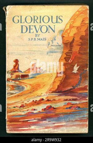 Buchcover der 1920er Jahre: Der glorreiche Devon von von S.P.B. Mai, veröffentlicht von London Great Western Railway Company, 1928 Stockfoto